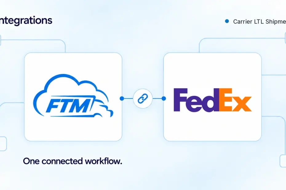 FTM integration with FedEx for LTL shipments