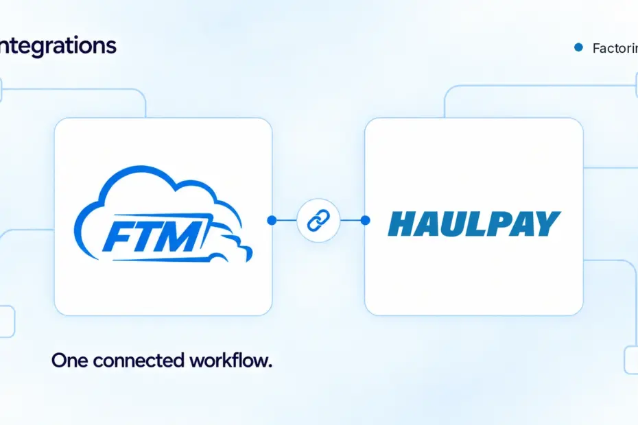 FTM integration with Haul Pay for factoring and freight payments