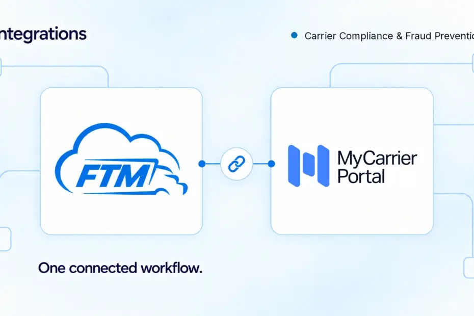 FTM integration with My Carrier Portal for carrier compliance and fraud prevention