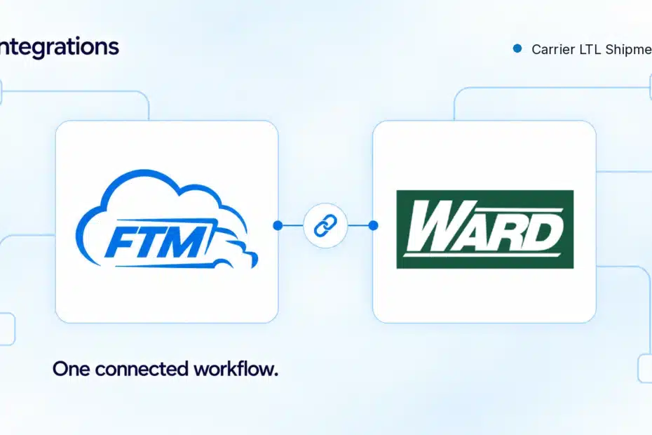 FTM integration with Ward for LTL shipments